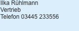 Ilka Rühlmann Vertrieb Telefon 03445 2335 56