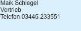Maik Schlegel Vertrieb Telefon 03445 2335 51